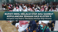 Bupati Inhil Harapkan Haji Mabrur Kloter 11 Bawa Manfaat Bagi Masyarakat