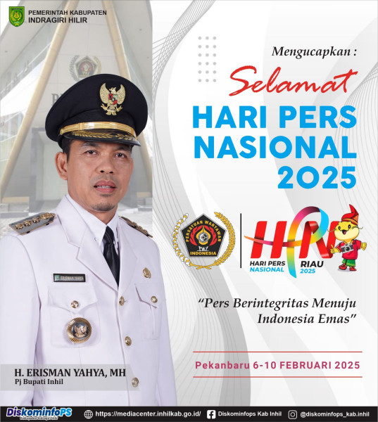 Pj Bupati Indragiri Hilir, H. Erisman Yahya, Ucapkan Selamat Hari Pers Nasional 2025